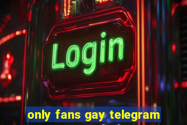 only fans gay telegram